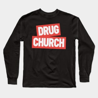 DRUG CHURCH BAND Long Sleeve T-Shirt
